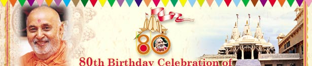 80th Birthday Celebration of Pramukh swami Maharaj