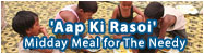 'Aap ki Rasoi' Midday meal for needy