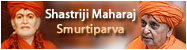 Shastriji Maharaj Smrutiparva