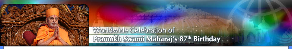 Pramukh Swami Maharaj's 87th birthday celebration