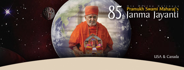 Pramukh Swami Maharaj's 85th Janma Jayanti