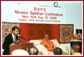 An educating Medico-Spiritual Conference was organized in New York on August 27, 2000. Over 100 doctors were enlightened by Swamishri and saints to include spiritual dimension in modern medicine 